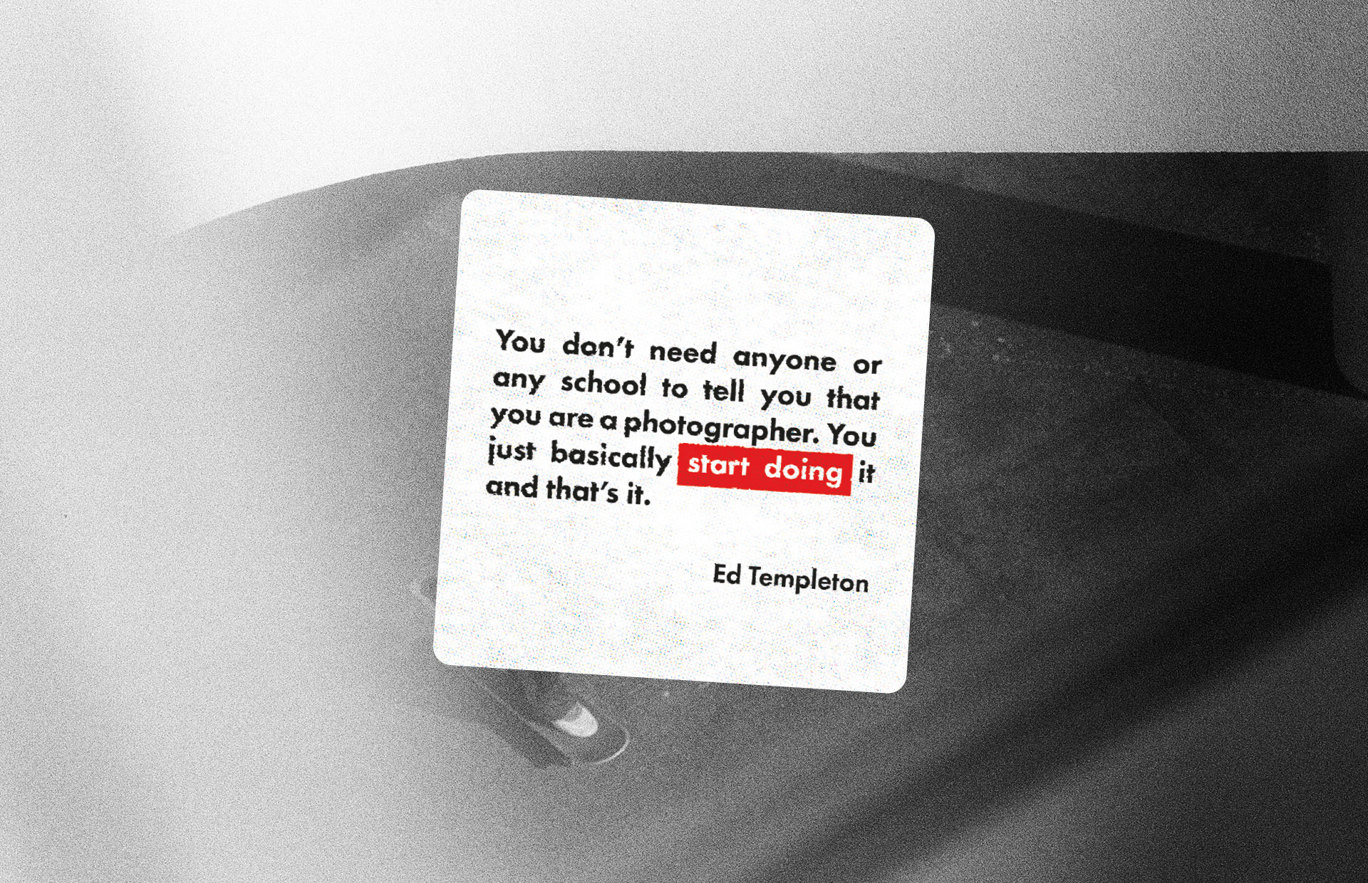 Sticker met quote van Ed Templeton